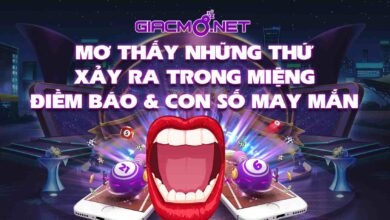 Nằm mơ thấy những thứ xảy ra trong miệng đánh số gì?