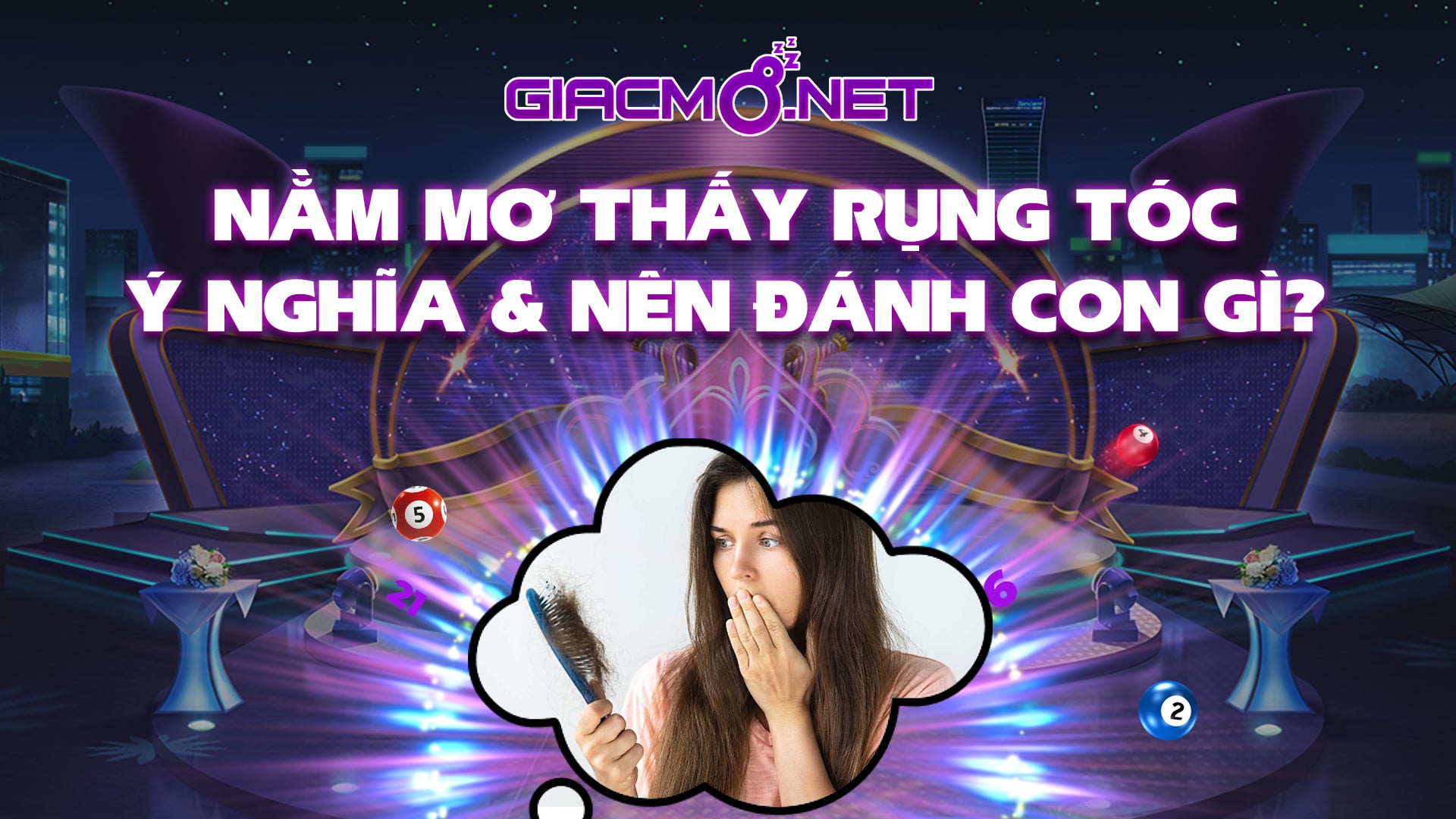 Nằm mơ thấy Rụng Tóc: Ý nghĩa & Nên đánh con gì?