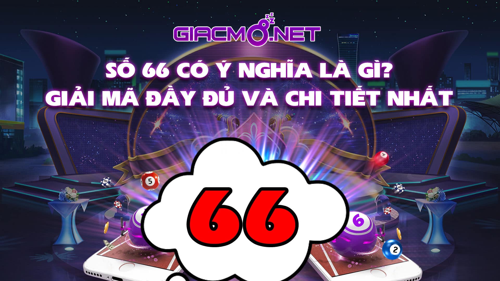 Giải mã ý nghĩa của số 66 trong giấc mơ là số mấy? Đánh con gì để trúng lớn? - Giacmo.net ®